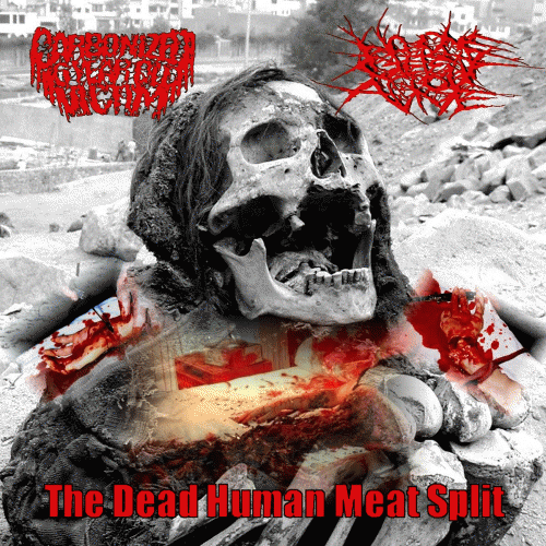 No One Gets Out Alive : The Dead Human Meat Split